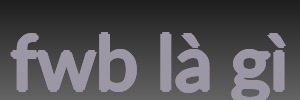 fwb là gì